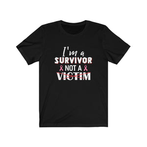 I'm A Survivor Not A Victim Unisex Jersey Short Sleeve Tee-Phoenix Styles