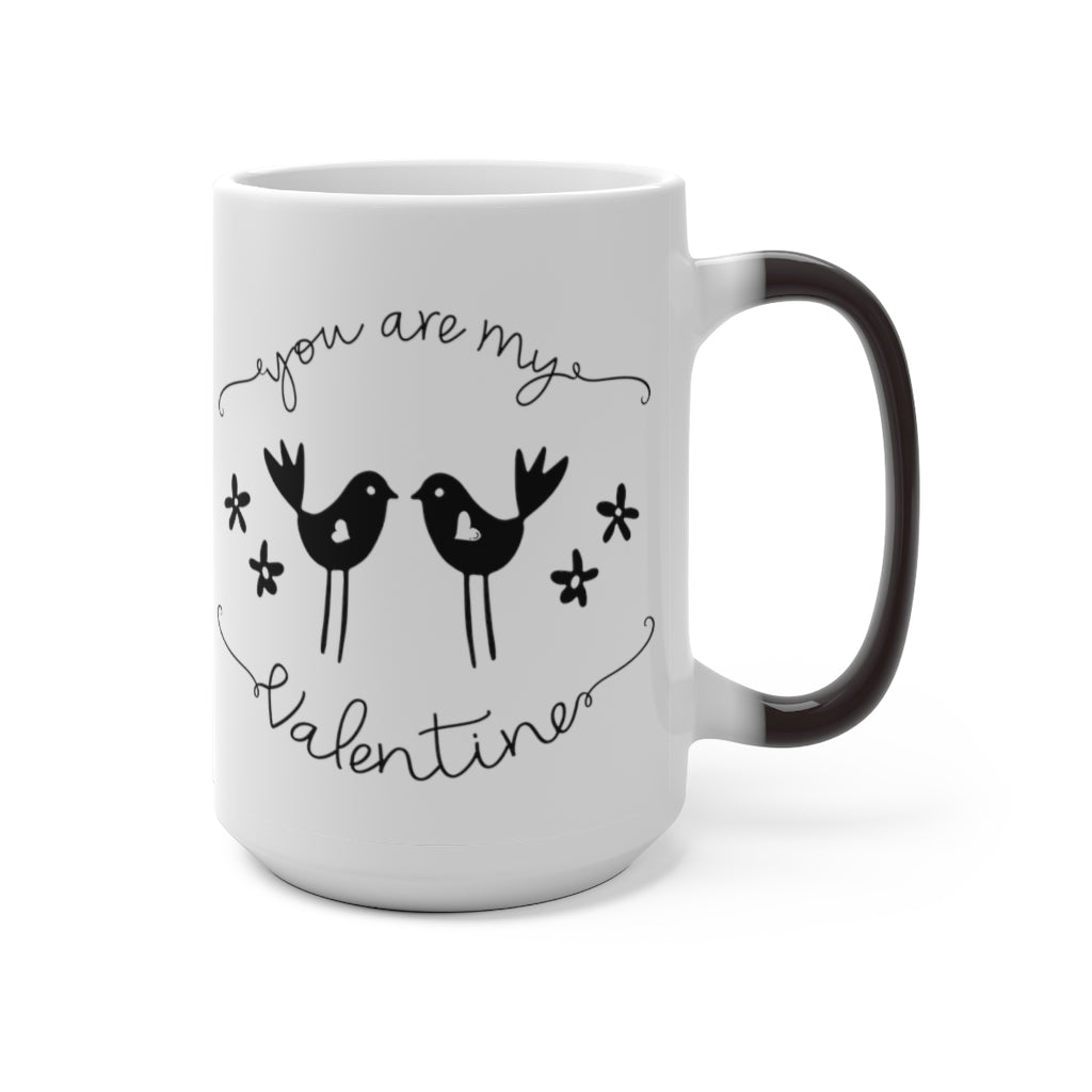 You Are My Valentine Color Changing Mug-Phoenix Styles