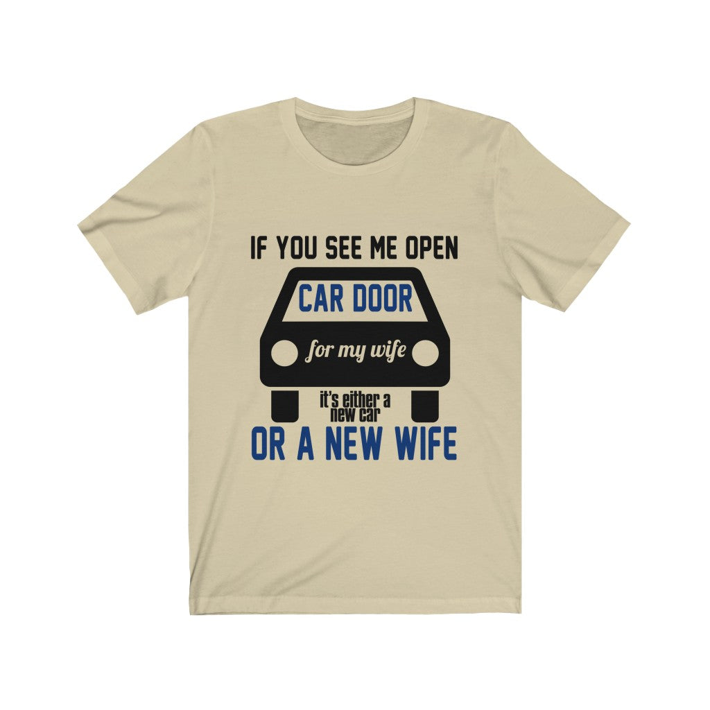 If You See Me Open Car Door For My Wife Tee-Phoenix Styles