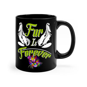 Fur Is Forever Black mug 11oz-Phoenix Styles