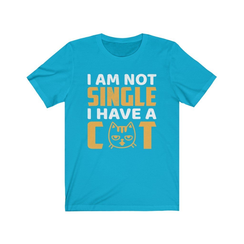 I Am Not Single I Have My Cat Unisex Jersey Short Sleeve Tee-Phoenix Styles