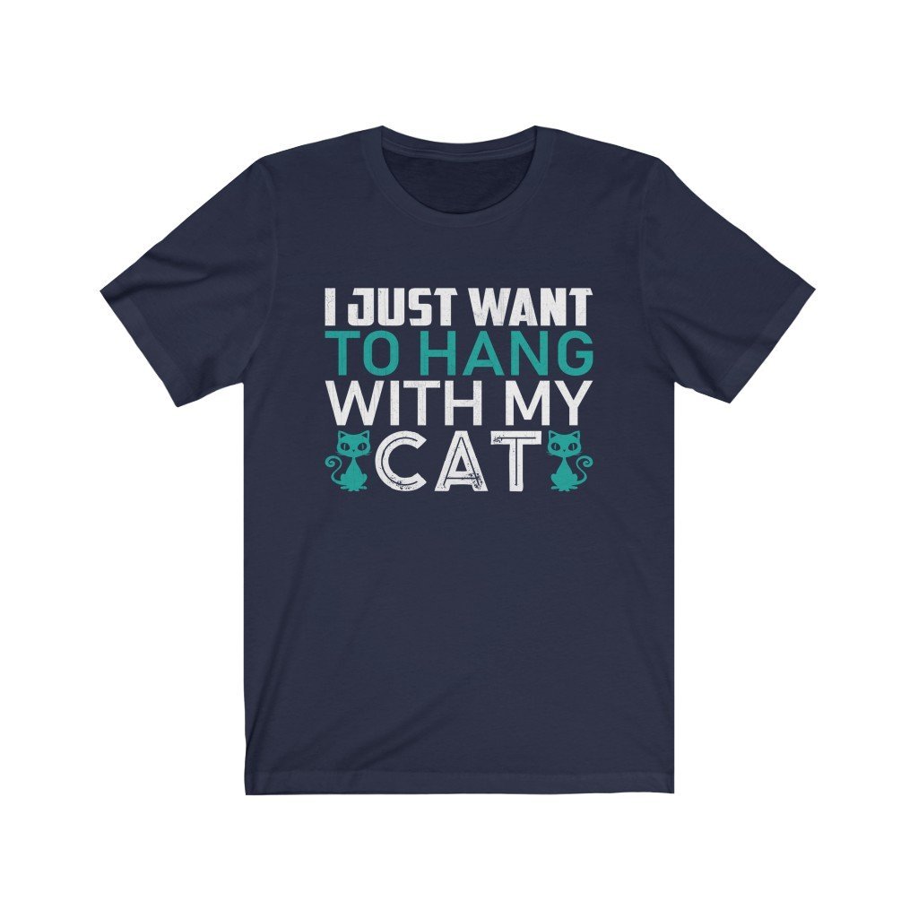 I Just Want To Hang With My Cat Unisex Jersey Short Sleeve Tee-Phoenix Styles