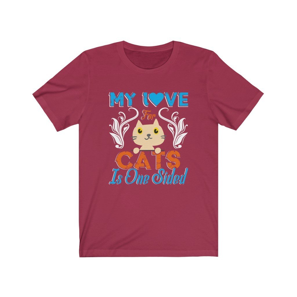 My Love For Cats Is One Sided Unisex Jersey Short Sleeve Tee-Phoenix Styles