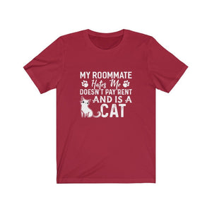 My Roommate Hates Me Doesn't Pay Rent And Is A Cat Unisex Jersey Short Sleeve Tee-Phoenix Styles