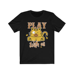 Play With Us Unisex Jersey Short Sleeve Tee-Phoenix Styles