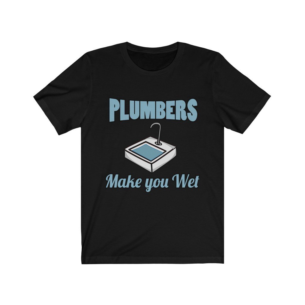 Plumbers Make You Wet Jersey Short Sleeve Tee-Phoenix Styles