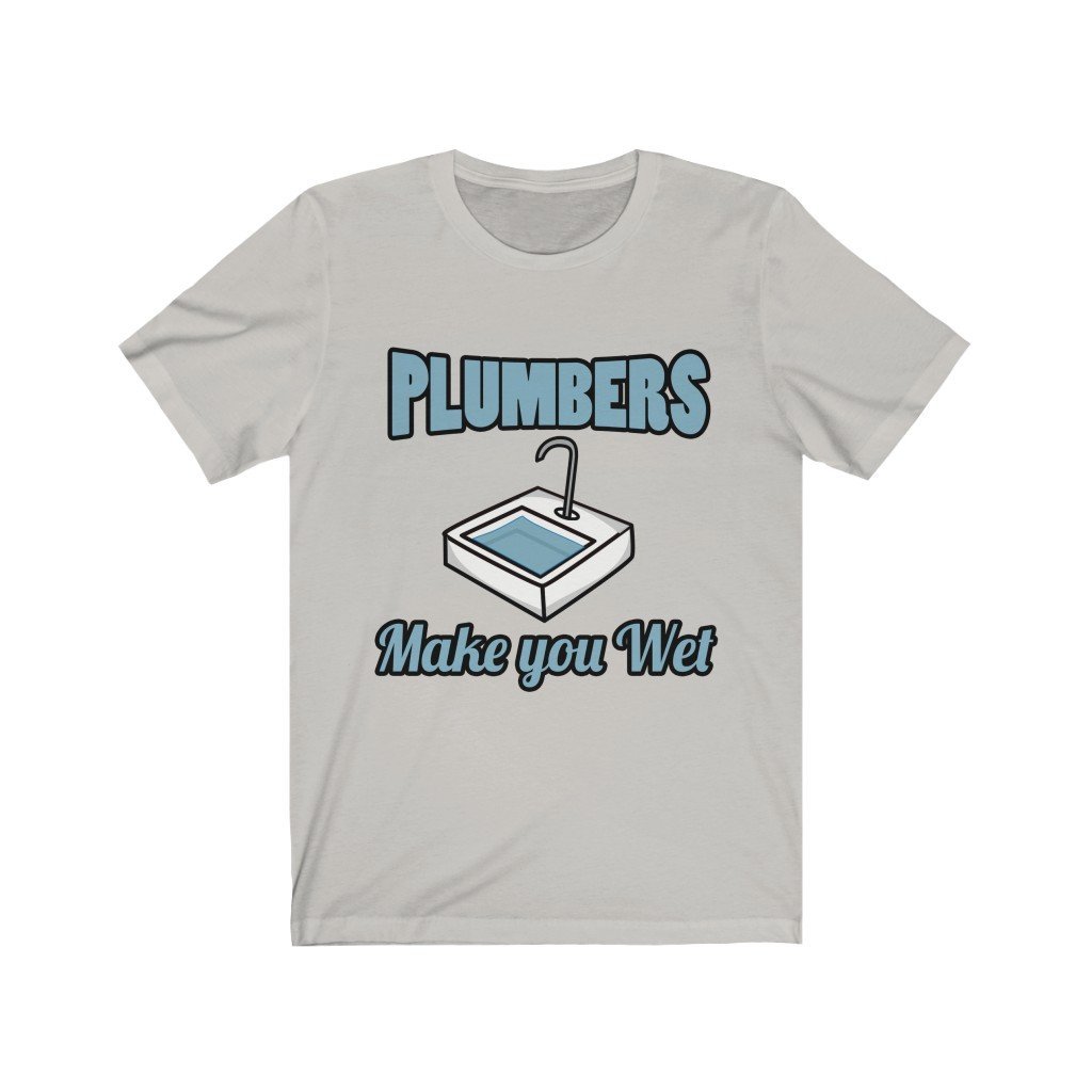 Plumbers Make You Wet Jersey Short Sleeve Tee-Phoenix Styles