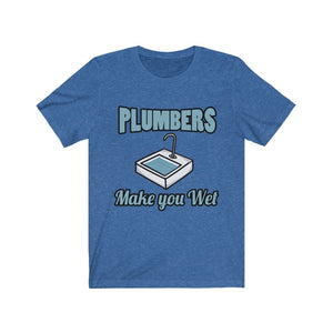 Plumbers Make You Wet Jersey Short Sleeve Tee-Phoenix Styles