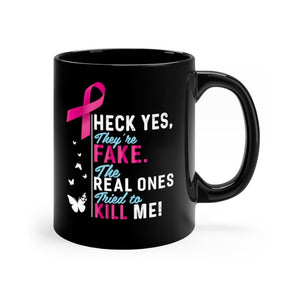 The Real Ones Tried To Kill Me Cancer Awareness-Mug 11oz-Phoenix Styles