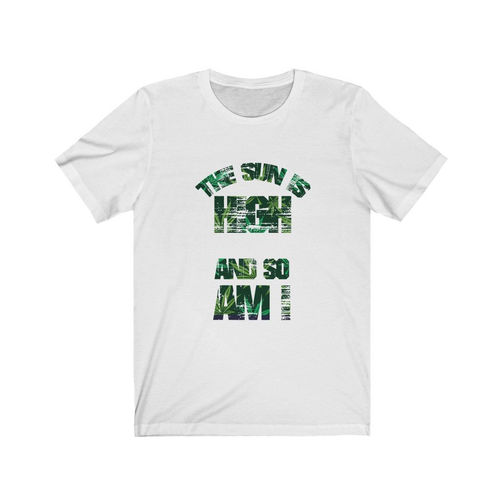 The Sun Is High And So Am I Unisex Jersey Short Sleeve Tee-Phoenix Styles