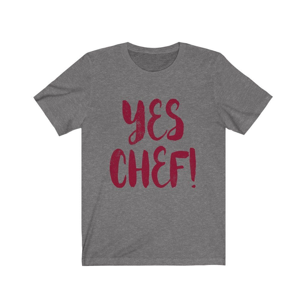 Yes Chef! Unisex Jersey Short Sleeve Tee-Phoenix Styles