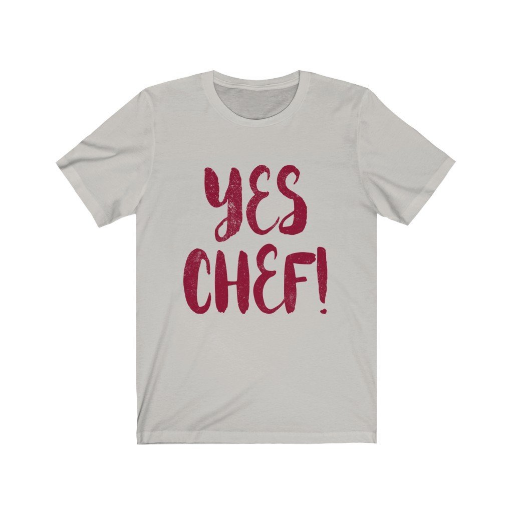 Yes Chef! Unisex Jersey Short Sleeve Tee-Phoenix Styles