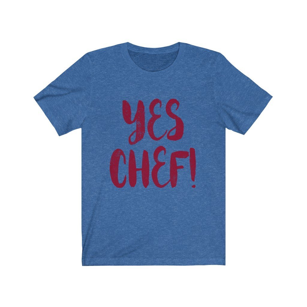 Yes Chef! Unisex Jersey Short Sleeve Tee-Phoenix Styles