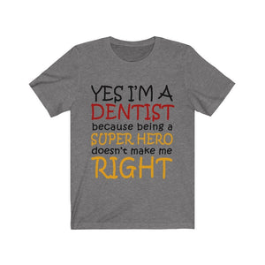 Yes, I'm A Dentist Unisex Jersey Short Sleeve Tee-Phoenix Styles