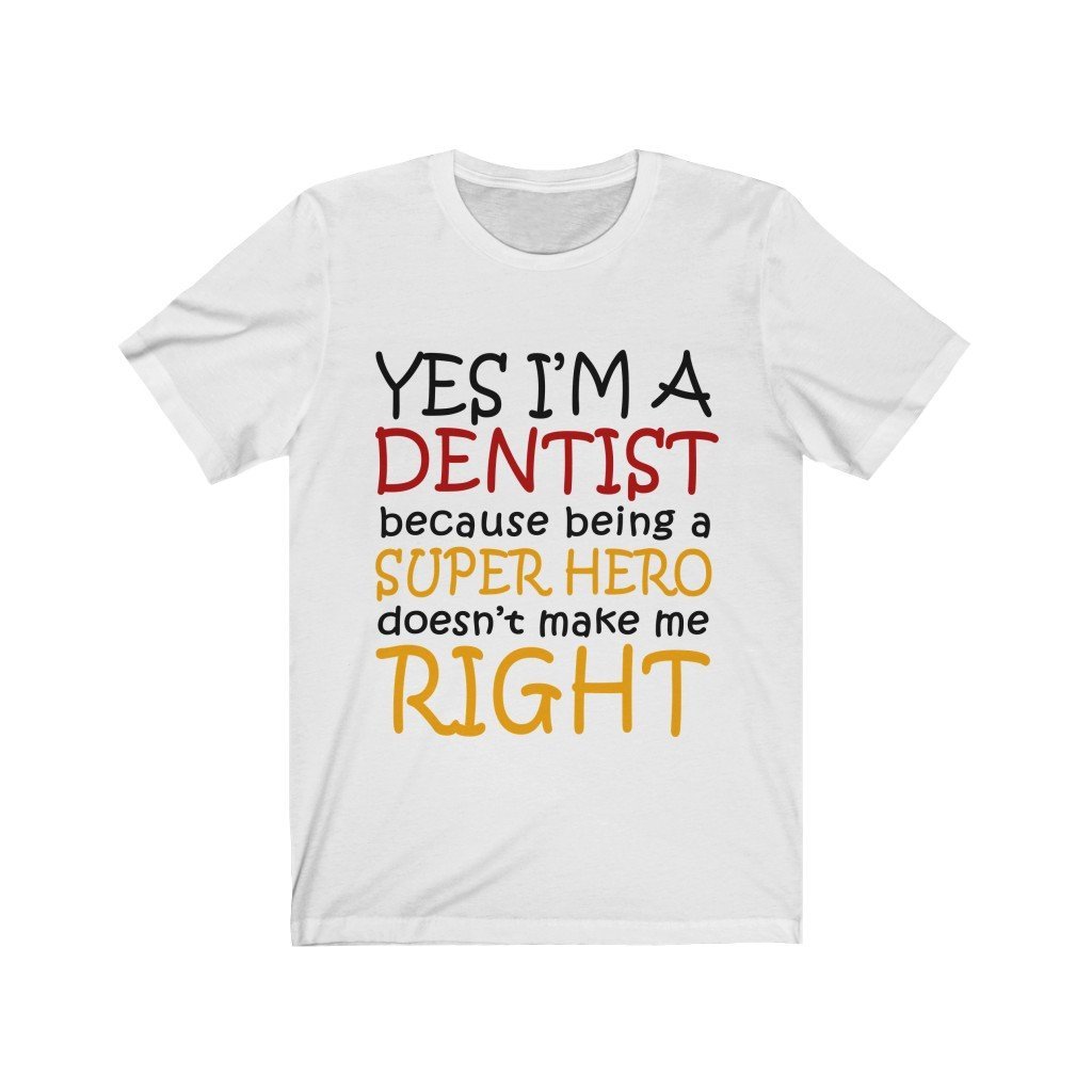 Yes, I'm A Dentist Unisex Jersey Short Sleeve Tee-Phoenix Styles