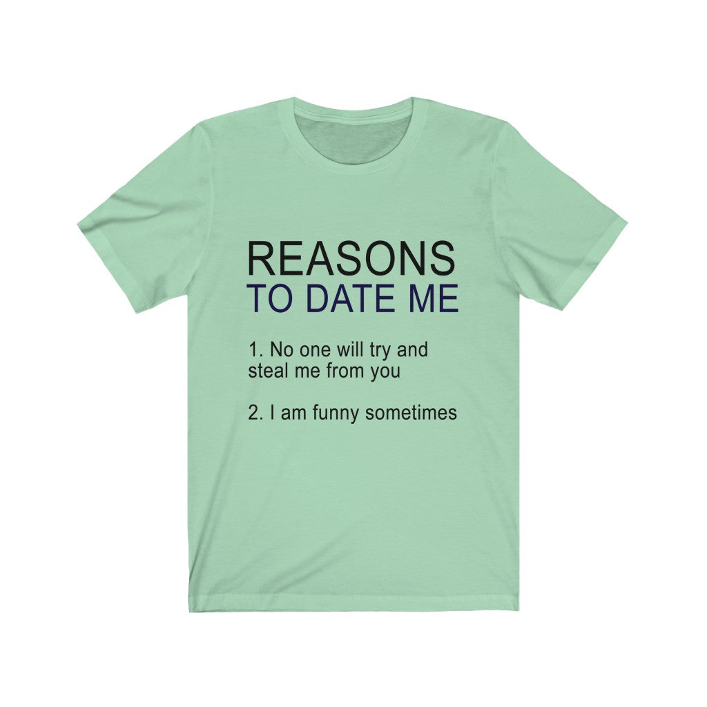 Reasons To Date Me Unisex Jersey Short Sleeve Tee-Phoenix Styles