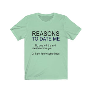 Reasons To Date Me Unisex Jersey Short Sleeve Tee-Phoenix Styles