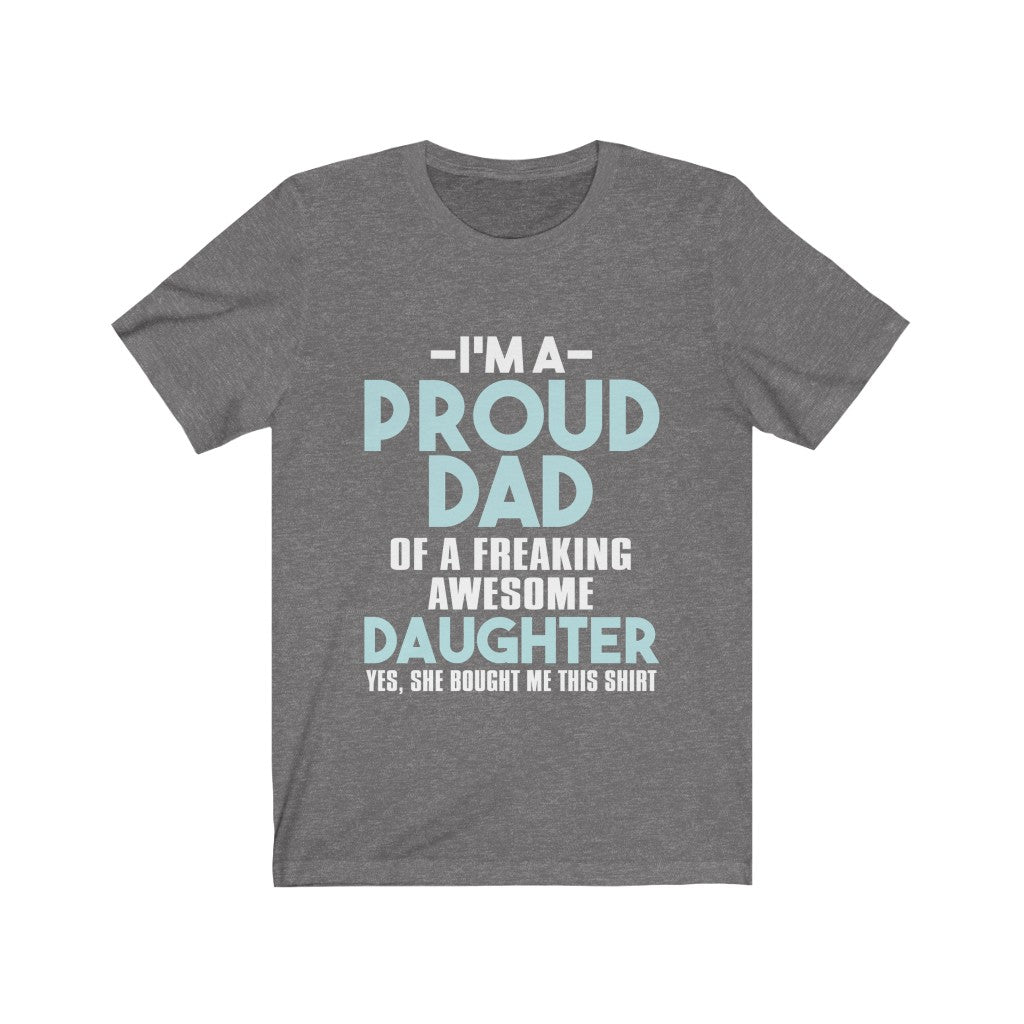 I'm Proud Dad Of A Freaking Awesome Daughter Jersey Short Sleeve Tee-Phoenix Styles