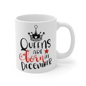 Queens Are Born In December Mug 11oz-Phoenix Styles