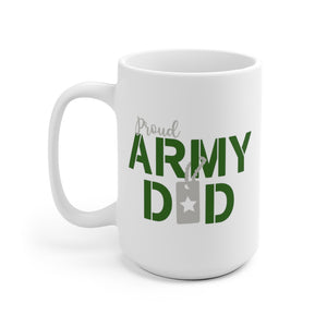 Proud Army Dad- Fathers Day Mug White Ceramic Mug-Phoenix Styles