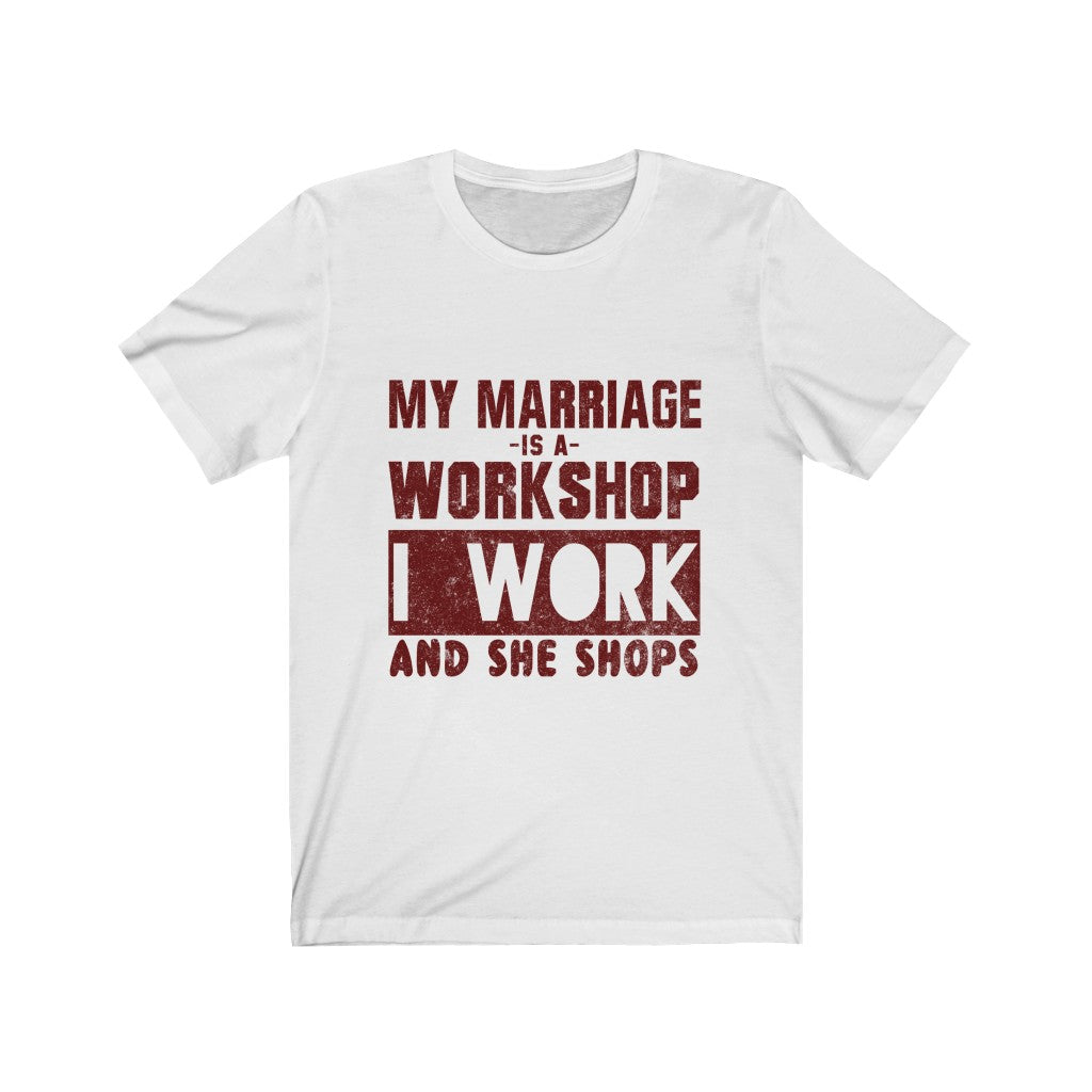 My Marriage Is A Workshop Tee-Phoenix Styles