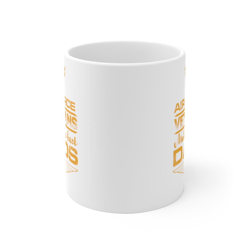 Air force Veteran Make The Best Dads White Ceramic Mug-Phoenix Styles