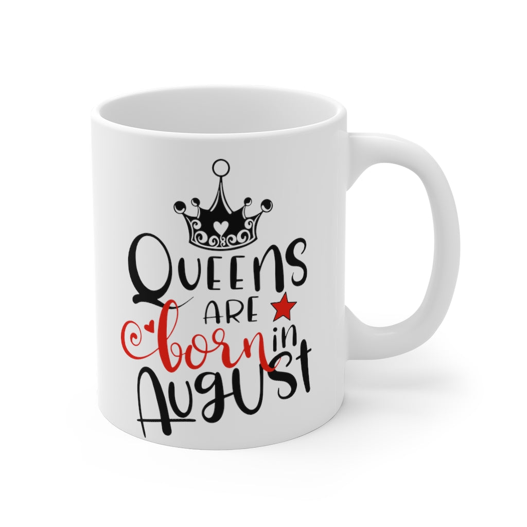 Queens Are Born In August Mug 11oz-Phoenix Styles