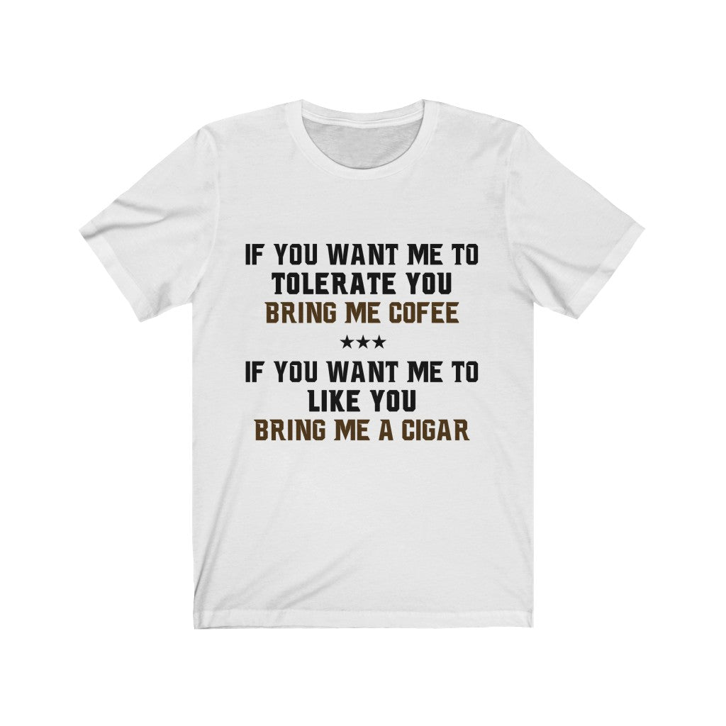 If You Want Me To Tolerate You Tee-Phoenix Styles