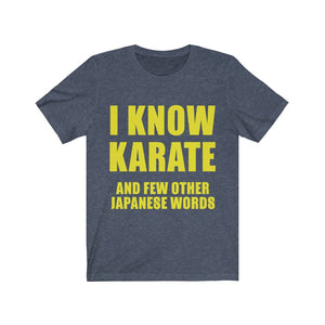 I Know Karate And Few Other Japanese Words Tee-Phoenix Styles