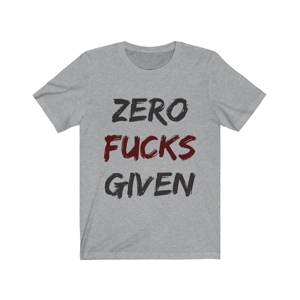 Zero Fucks Given Jersey Short Sleeve Tee-Phoenix Styles