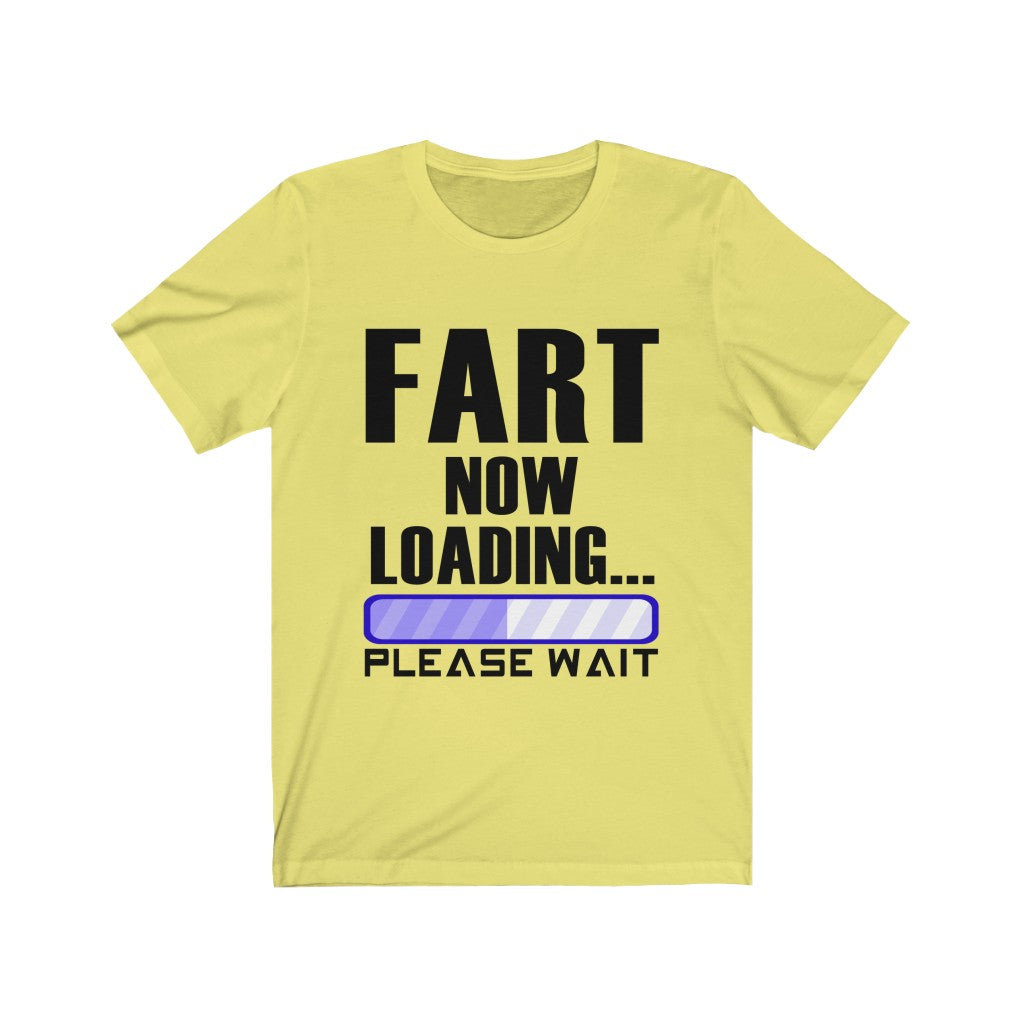 Fart Is Now Loading Unisex Jersey Short Sleeve Tee-Phoenix Styles