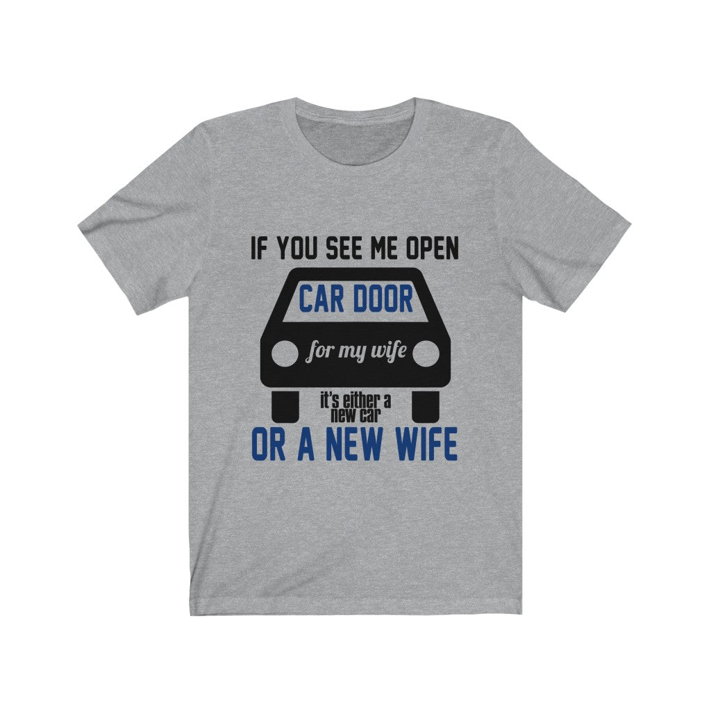 If You See Me Open Car Door For My Wife Tee-Phoenix Styles