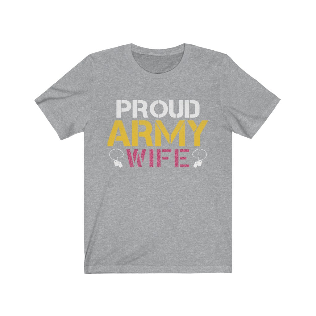 Proud Army Wife Unisex Jersey Short Sleeve Tee-Phoenix Styles