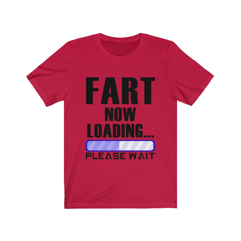 Fart Is Now Loading Unisex Jersey Short Sleeve Tee-Phoenix Styles