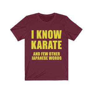 I Know Karate And Few Other Japanese Words Tee-Phoenix Styles