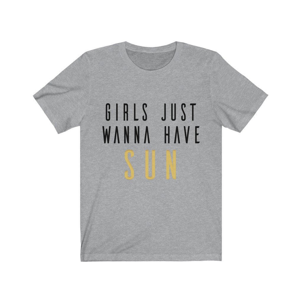 Girls Just Wanna Have Sun Jersey Short Sleeve Tee-Phoenix Styles