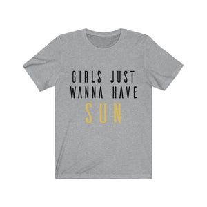 Girls Just Wanna Have Sun Jersey Short Sleeve Tee-Phoenix Styles