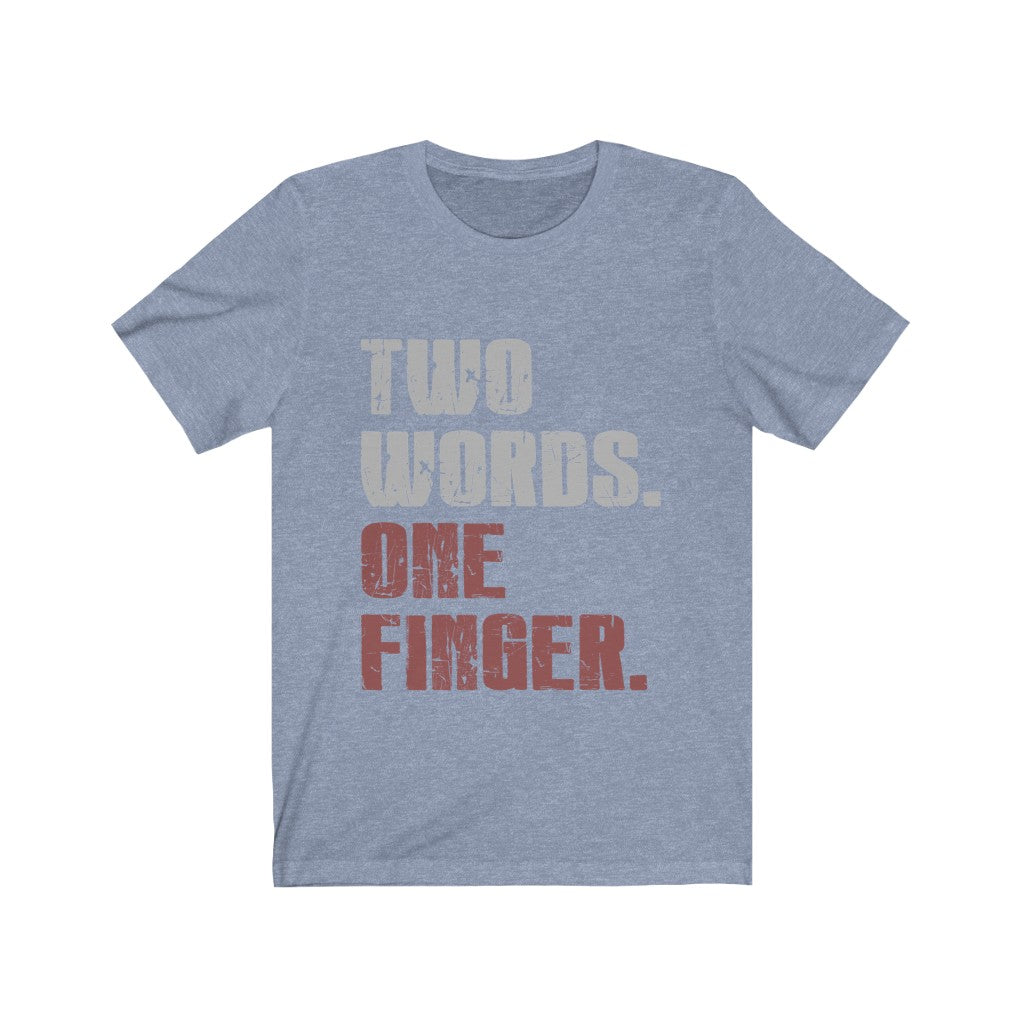 Two Words. One Finger Tee-Phoenix Styles