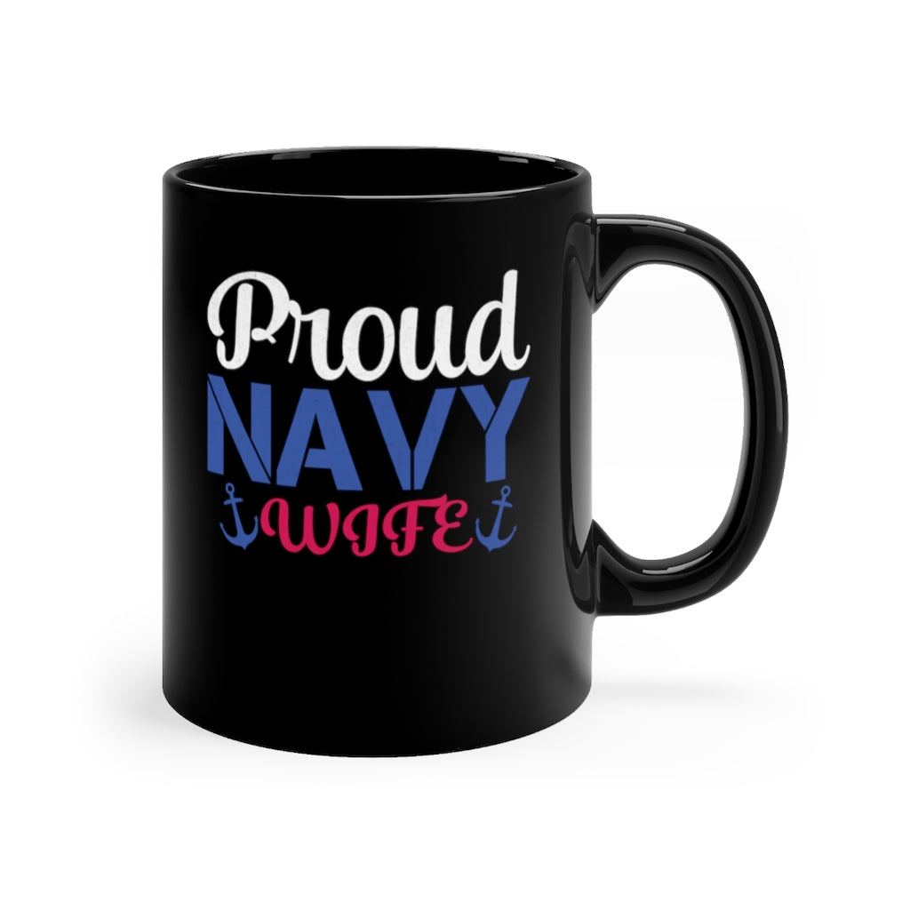 Proud Navy Wife Black Mug 11oz-Phoenix Styles