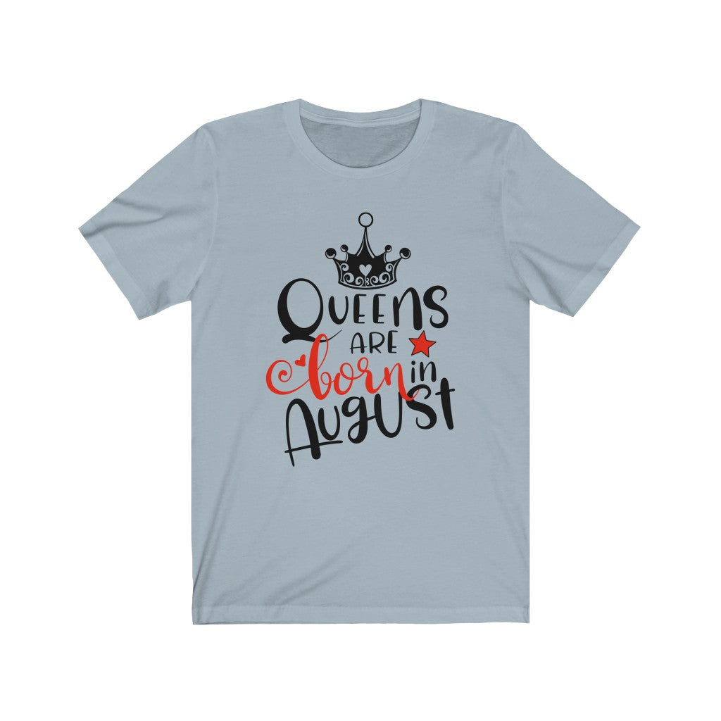 Queens Are Born In August Tee-Phoenix Styles