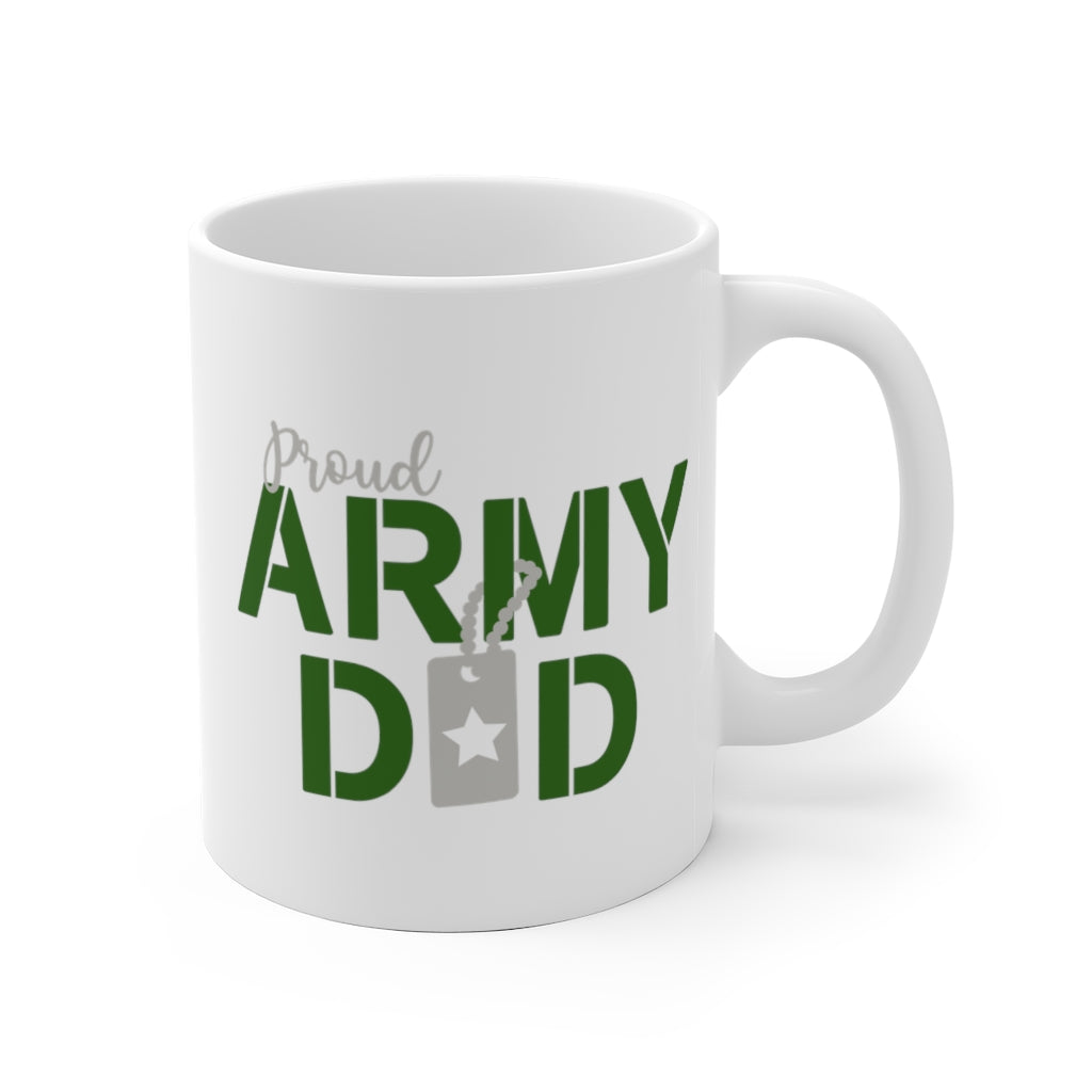 Proud Army Dad- Fathers Day Mug White Ceramic Mug-Phoenix Styles