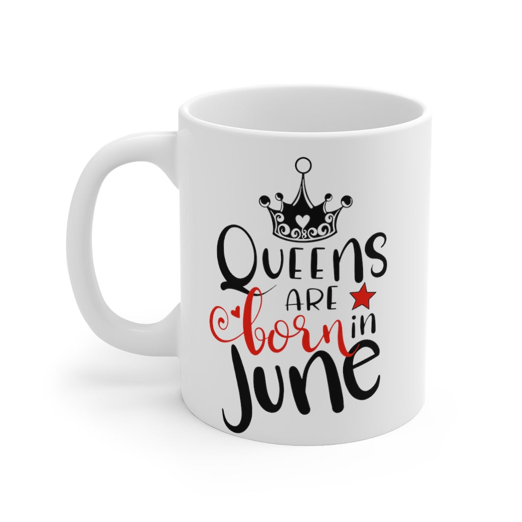 Queens Are Born In June Mug 11oz-Phoenix Styles