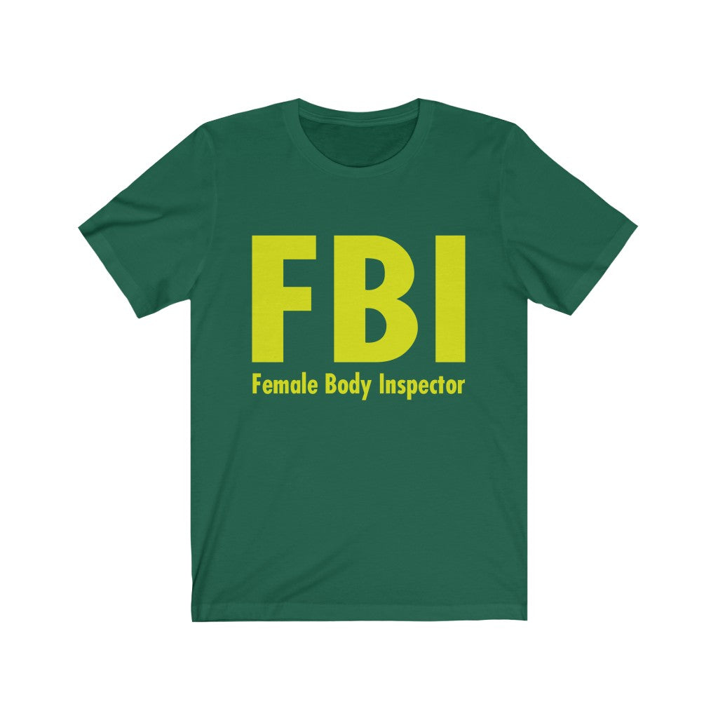 FBI-Female Body Inspector Jersey Short Sleeve Tee-Phoenix Styles