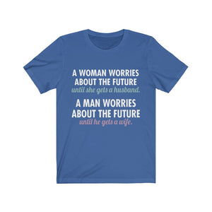 When Woman And Men Worry About The Future Tee-Phoenix Styles