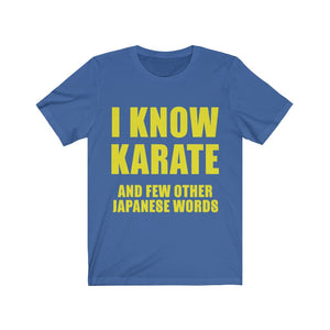 I Know Karate And Few Other Japanese Words Tee-Phoenix Styles