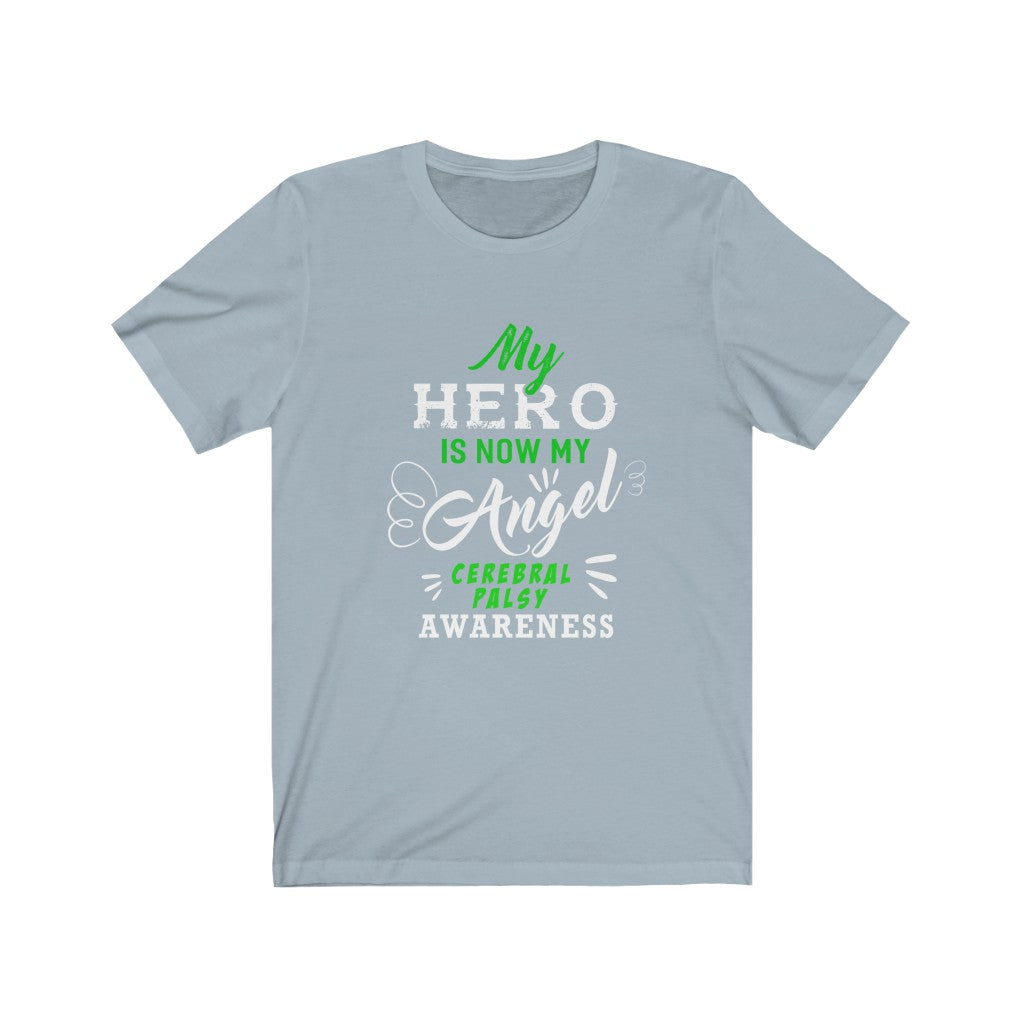 My Hero Is Now My Angel-Cerebral Palsy Unisex Jersey Short Sleeve Tee-Phoenix Styles