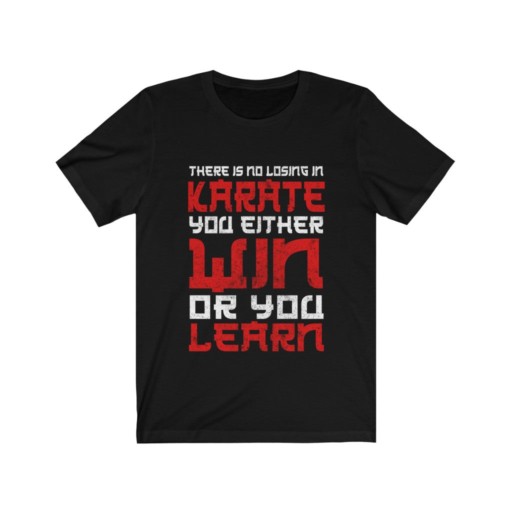 There Is No losing In Karate Tee-Phoenix Styles