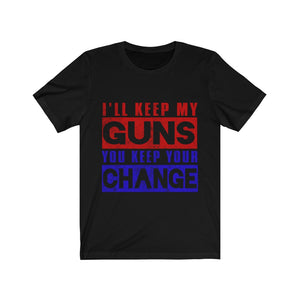 I'll Keep My Guns You Keep Your Change Tee-Phoenix Styles