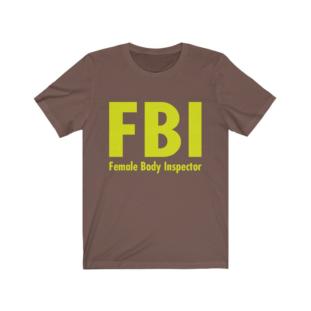 FBI-Female Body Inspector Jersey Short Sleeve Tee-Phoenix Styles