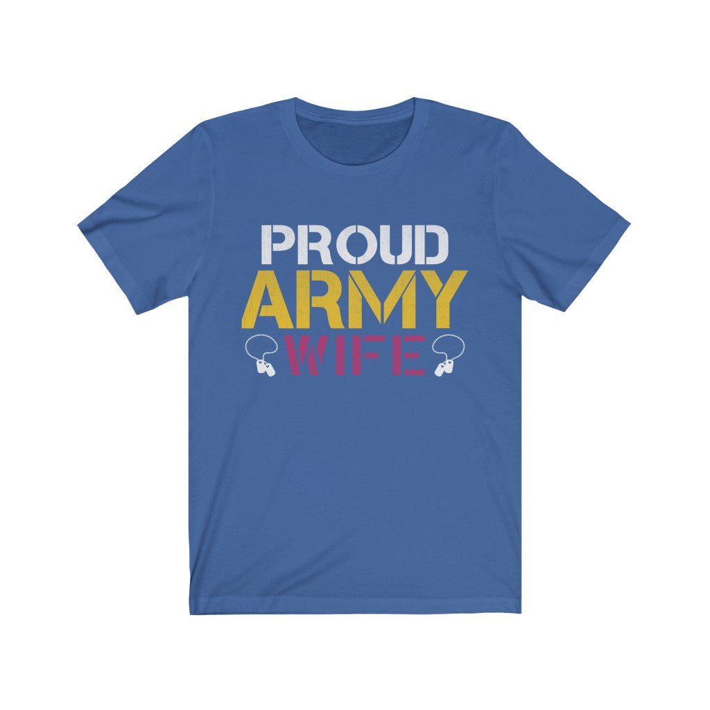 Proud Army Wife Unisex Jersey Short Sleeve Tee-Phoenix Styles